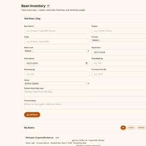 May include: A digital interface titled Bean Inventory for a coffee tracking application. The layout includes a sidebar with navigation links and a main form for adding coffee bean details such as name, roaster, origin, process, roast level, date, and weight.
