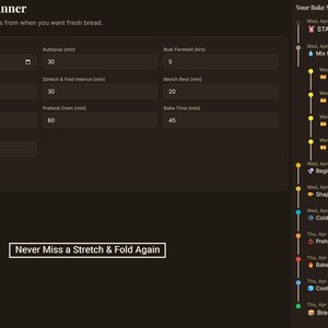 Op de afbeelding: Een digitale Bake Day Planner-interface met een donkerbruine achtergrond. De planner bevat velden voor het plannen van het bakken van brood, zoals autolyse, bulkfermentatie en baktijd. De tekst "Never Miss a Stretch & Fold Again" is ook zichtbaar.