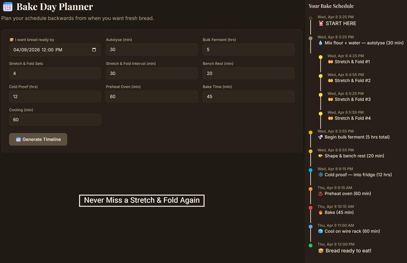 Op de afbeelding: Een digitale Bake Day Planner-interface met een donkerbruine achtergrond. De planner bevat velden voor het plannen van het bakken van brood, zoals autolyse, bulkfermentatie en baktijd. De tekst "Never Miss a Stretch & Fold Again" is ook zichtbaar.