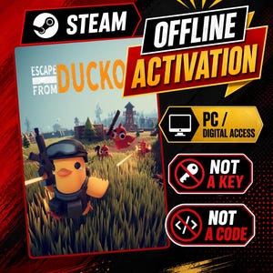 May include: A digital product graphic for Escape From Ducko featuring a yellow duck character in tactical gear holding a rifle in a grassy field. Text includes STEAM OFFLINE ACTIVATION, PC / DIGITAL ACCESS, NOT A KEY, and NOT A CODE.