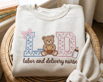 Embroidered Labor and Delivery Unit Nurse Sweatshirt, Coquette LD Nurse Preppy Bear Work Tee