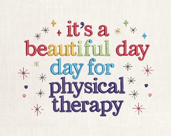 It's a Day for Physiotherapie Stickdatei, Pt Assistent Stickmuster (Digitaler Download)