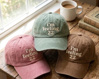 Chapeau brodé I'm feel 22, chapeaux d'anniversaire, casquettes 22 ans, casquette de fête d'anniversaire