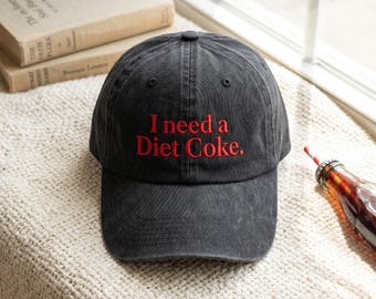 Embroidered "I Need a Diet Coke" Vintage Washed Hat