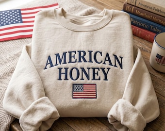 Embroidered American Honey Sweatshirt, July 4th Womens Tee, American, Patriotic Gift