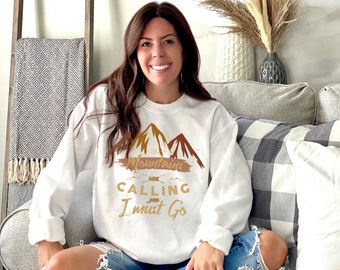 Mountains Are Calling Sweatshirt  Nature Lover Crewneck