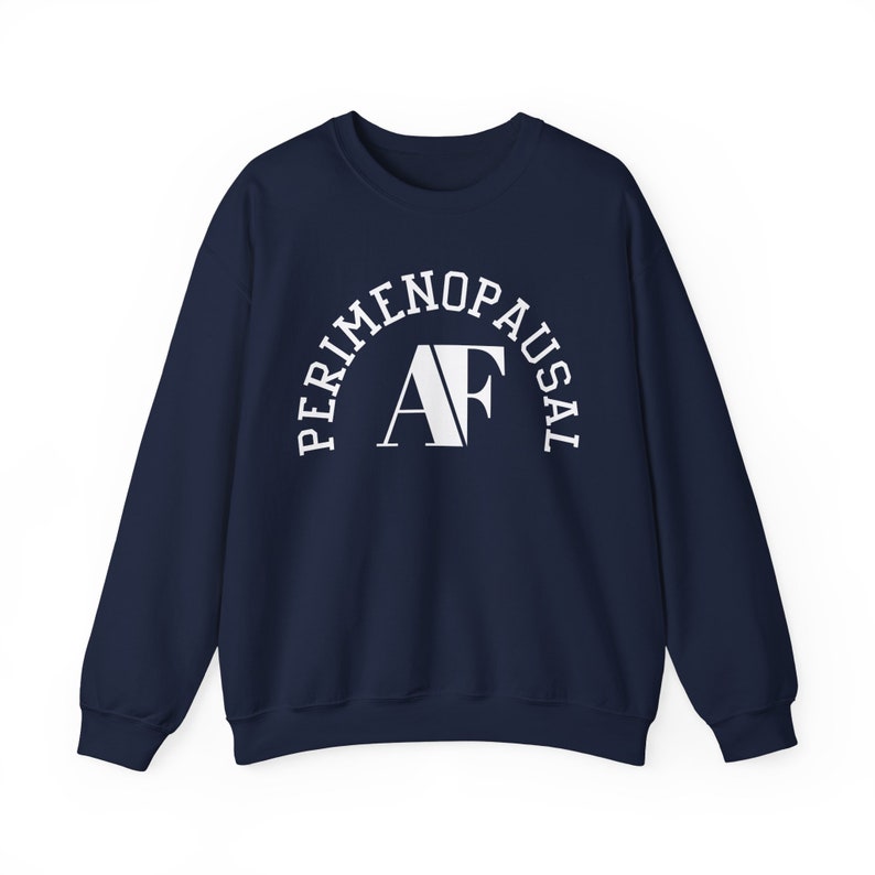 Perimenopausal AF Perimenopause Shirt Menopause Midlife Women Humor 40 year old gift 50 year old gift image 4