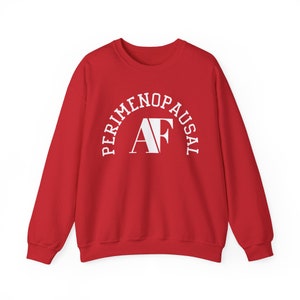 Perimenopausal AF Perimenopause Shirt Menopause Midlife Women Humor 40 year old gift 50 year old gift image 5