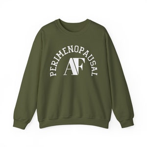 Perimenopausal AF Perimenopause Shirt Menopause Midlife Women Humor 40 year old gift 50 year old gift image 2