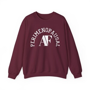 Perimenopausal AF Perimenopause Shirt Menopause Midlife Women Humor 40 year old gift 50 year old gift image 3
