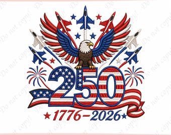 USA 250th Anniversary Embroidery Design, Patriotic Eagle With Jets Fireworks USA Flag Machine Embroidery Design, 4th of July Eagle Design