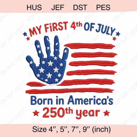 My First 4th Of July Newborn Embroidery Design, Born In America's 250th Year, Patriotic Baby USA 250th Embroidery, Newborn July 4th