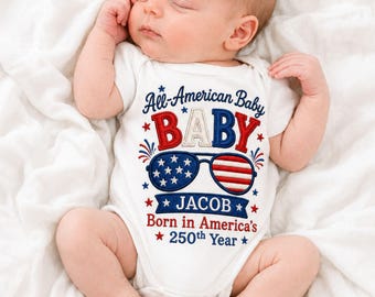 Personalized Embroidered All American Baby Onesie, USA 250th Baby Bodysuit, Born in America’s 250th Year Baby Outfit, Newborn July 4th