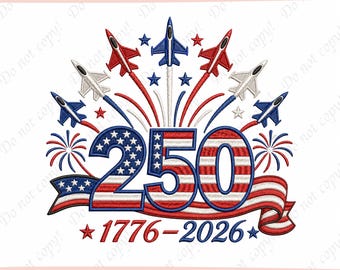 USA 250th Anniversary Embroidery Design, Patriotic USA Flag 1776-2026 With Fireworks And Jets Embroidery Design, Jet Embroidery File