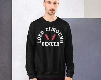 Lord Timothy Dexter, Flash - Unisex Sweatshirt