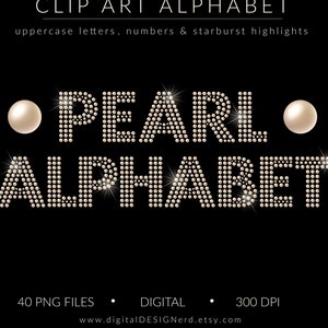 Puede incluir: Un conjunto de alfabeto de arte digital con letras mayúsculas y números hechos de formas de perlas con reflejos en forma de estrella. Las palabras "PEARL" y "ALPHABET" se muestran en la imagen. Esta descarga digital incluye 40 archivos PNG.