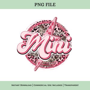 May include: A pink and white graphic with the word "Mini" in a retro font, set against a pink leopard print and a checkered pattern. The design includes a lightning bolt shape and the text "PNG FILE".