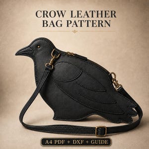 May include: A black leather bag shaped like a crow with a zipper closure, brass-toned hardware, and an adjustable shoulder strap. The text CROW LEATHER BAG PATTERN and A4 PDF + DXF + GUIDE are visible on the image, indicating a digital pattern.