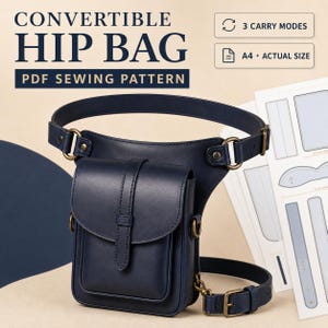 May include: A dark blue convertible hip bag PDF sewing pattern with text reading CONVERTIBLE HIP BAG PDF SEWING PATTERN, 3 CARRY MODES, and A4 ACTUAL SIZE. The bag features a flap closure, adjustable straps, and brass-toned metal hardware.