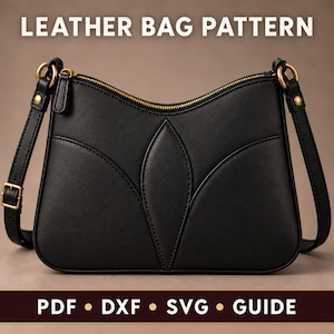 May include: A black leather bag pattern featuring a top zip closure, an adjustable shoulder strap with brass-toned hardware, and a central petal-shaped stitched design. The image includes the text LEATHER BAG PATTERN, PDF, DXF, SVG, GUIDE.