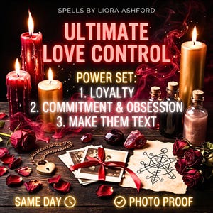 Op de afbeelding: Een verzameling items waaronder rode en gouden kaarsen, glazen flessen, een hartvormig hangslot, rode rozen en foto's vastgebonden met een rood lint. Tekst: SPELLS BY LIORA ASHFORD, ULTIMATE LOVE CONTROL, POWER SET: 1. LOYALTY, 2. COMMITMENT & OBSESSION, 3. MAKE THEM TEXT, SAME DAY, PHOTO PROOF.