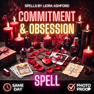 May include: A collection of red and black candles, glass bottles with wax seals, red rose petals, a heart-shaped padlock, tarot cards, and a parchment with a binding sigil. Text reads: SPELLS BY LIORA ASHFORD, COMMITMENT & OBSESSION, SPELL, SAME DAY, PHOTO PROOF.