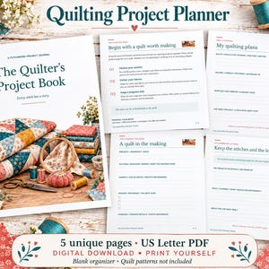 May include: A Quilting Project Planner digital download featuring a cover titled The Quilter's Project Book with a quilt image, plus four interior pages with sections for planning patterns, fabrics, progress tracking, and project notes.