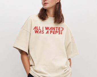 Alles, was ich wollte, war ein Pepsi-Shirt | Lustiges Punkrock-T-Shirt mit Songtext-Grafik | Unisex-Shirt im Vintage-Skate-Stil