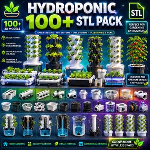 100+ Hydroponic STL Bundle | Hydroponic Tower, NFt, DWc & Garden System STl Pack | 3D Printable Gardening Files | Commercial use