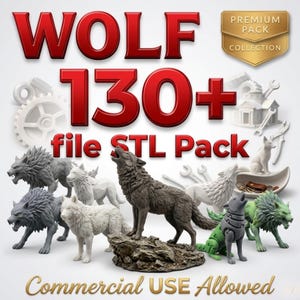 May include: An image showcasing a collection of wolf models in various poses and colors. The text "WOLF 130+ file STL Pack" is prominently displayed, along with "Commercial USE Allowed". A gold "Premium Pack Collection" badge is also present.