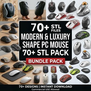 May include: A collection of computer mice in various designs and colors, including black, white, and red. The image features the text "70+ STL FILES MODERN & LUXURY SHAPE PC MOUSE 70+ STL PACK BUNDLE PACK". The text "70+ DESIGNS | INSTANT DOWNLOAD Commercial USE Allowed" is also visible.