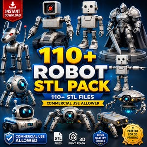 May include: A digital collection of 110+ robot STL files for 3D printing, featuring various metallic robot designs including a dog-like bot, a tank-tread robot, a knight figure, and several small humanoid and multi-legged mechanical creatures.