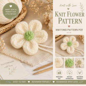 May include: A digital knitting pattern PDF titled Knit Flower Pattern featuring a cream-colored knitted flower with a light green center. The image includes text, wooden knitting needles, and icons for printable PDF, instant download, and beginner friendly.