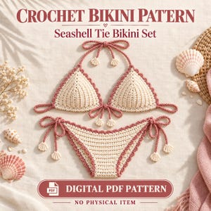 May include: A crochet bikini set featuring a cream-colored triangle top and matching bottoms with dusty rose trim and tie-side closures. The ties are finished with small crochet seashell accents. Text reads: CROCHET BIKINI PATERN Seashell Tie Bikini Set DIGITAL PDF PATTERN NO PHYSICAL ITEM.