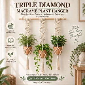 May include: A digital pattern for a triple diamond macramé plant hanger featuring three off-white knotted cord hangers suspended from a wooden dowel, each holding a terracotta pot with a green plant. Text includes "TRIPLE DIAMOND MACRAMÉ PLANT HANGER" and "Finished Size: 31.5 x 49 in".