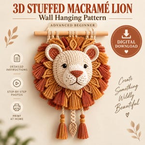 May include: A 3D stuffed macramé lion wall hanging pattern featuring a cream-colored lion face with a rust and orange fringe mane, suspended from a wooden dowel. The design includes two hanging tassels and a central leaf-shaped macramé element.