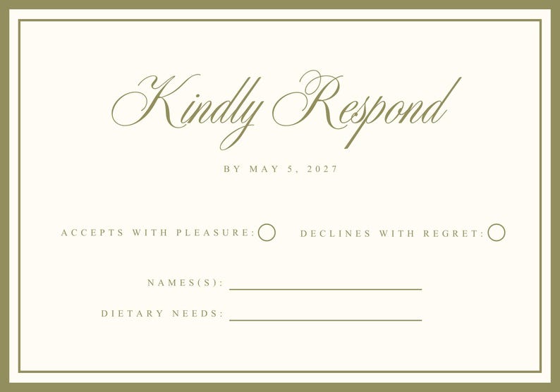May include: Ivory-colored wedding RSVP card with olive green border and text. The words "Kindly Respond" are in elegant script. Includes fields for names and dietary needs, with options to accept or decline.