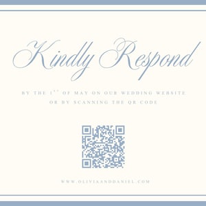 May include: A rectangular RSVP card with a light blue border on a cream background. The text reads: Kindly Respond by the 1st of May on our wedding website or by scanning the QR code. A blue QR code is centered, with the URL www.oliviaanddaniel.com below.
