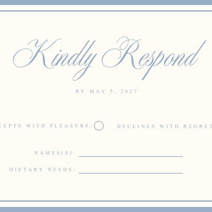 May include: A rectangular RSVP card with a light blue border on a cream background. The text reads Kindly Respond by May 5, 2027, with options for Accepts with Pleasure and Declines with Regret, plus lines for Names and Dietary Needs.