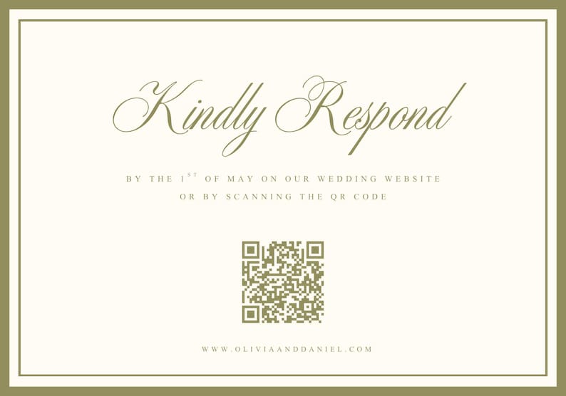 May include: A wedding invitation with a cream background and olive green border. The text "Kindly Respond" is in elegant script. Additional text includes instructions and a QR code for online response. The website address is also included.