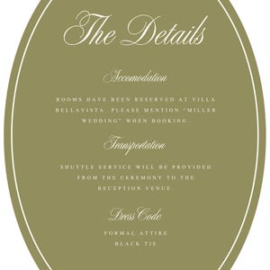 May include: An olive green oval-shaped card with white text. The text reads "The Details", followed by information about accommodation, transportation, and dress code for a wedding. The dress code is formal attire, black tie.