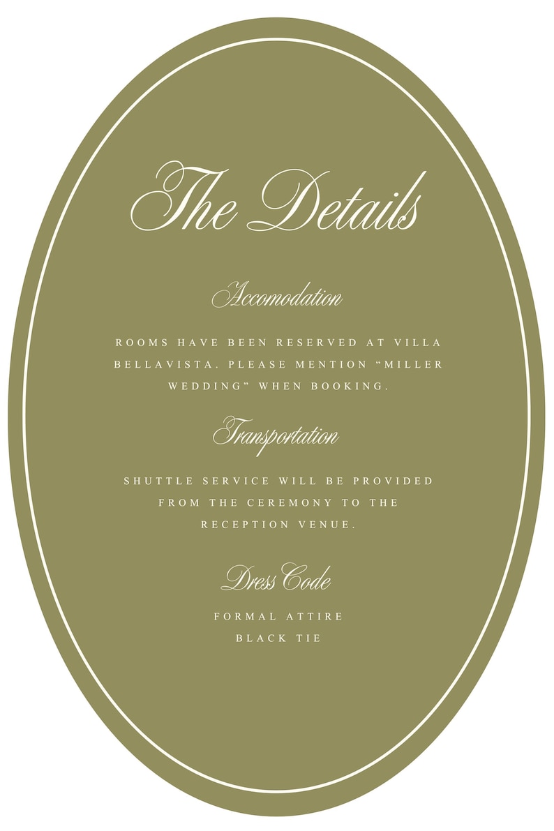 May include: An olive green oval-shaped card with white text. The text reads "The Details", followed by information about accommodation, transportation, and dress code for a wedding. The dress code is formal attire, black tie.