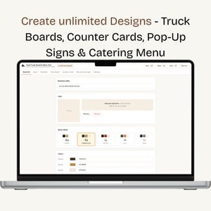 May include: A laptop screen displaying a Food Truck Brand & Menu Tool interface. The text reads: Create unlimited Designs - Truck Boards, Counter Cards, Pop-Up Signs & Catering Menu. The software includes fields for business name, logo upload, and theme selection.