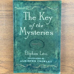 The Key of the Mysteries by Eliphas Levi Translated by Aleister Crowley 2002 SC image 1