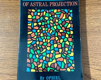 The Art & Practice of Astral Projection by Ophiel 1992 SC