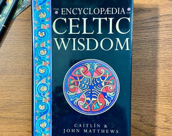 The Encyclopedia of Celtic Wisdom by Caitlin & John Matthews 1996 HC