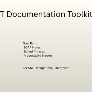 May include: A presentation slide titled "OT Documentation Toolkit." The slide lists "Goal Bank," "SOAP Notes," "Skilled Phrases," and "Productivity Tracker." Text at the bottom reads "For SNF Occupational Therapists."
