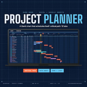 May include: A digital project planner template for Excel and Google Sheets displayed on a laptop screen. The interface features a dark mode Gantt chart with a timeline, task list, and color-coded progress bars. Text includes Project Planner, A Gantt chart that schedules itself, critical path, 12 tabs, and buttons labeled Critical Path, Auto Gantt, and Dark + Light.