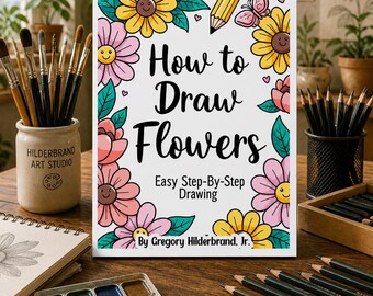 How to draw flowers, flower drawing guide book, how to draw roses, flower art drawing, Printable draw learning