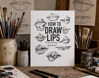 Realistic Lip Drawing Step-by-Step Guide, Portrait Art Lessons, How to Draw Expressive Mouths, Anatomy for Artists Workbook Art Student Gift